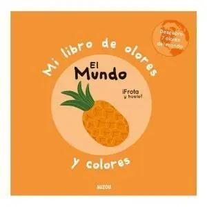 Mi Libro de Olores: el Mundo. auz