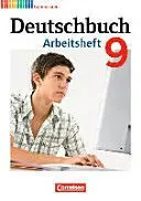 Deutschbuch 9. Schuljahr. Arbeitsheft Mit Lösungen