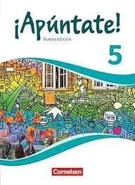 ¡Apúntate! - Spanisch Als 2. Fremdsprache - Ausgabe 2016 - Band 5