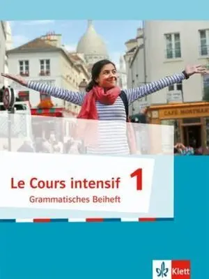 Cours Intensif Grammatisches Beiheft