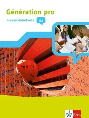 Génération Pro - Niveau Débutants A2