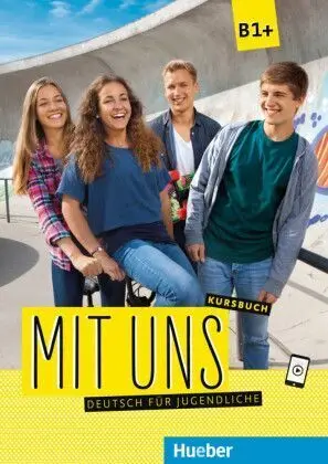 Mit Uns Deutsch Für Jugendliche B1 Plus Kursbuch