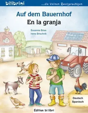 Auf Dem Bauernhof. En la Granja. Deutsch-Spanisch.
