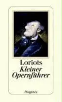 Loriots Kleiner Opernführer