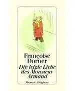 Dorner, F. - Die Letzte Liebe Des Monsieur Armand
