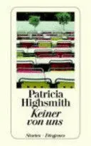Highsmith, P. - Keiner Von Uns