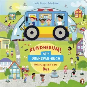 Rundherum! Mein Drehspaß-Buch - Unterwegs Mit Dem Bus