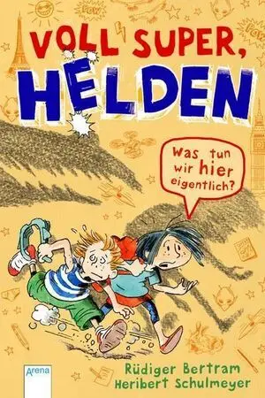 Voll Super Helden - Was Tun Wir Hier Eigentlich?