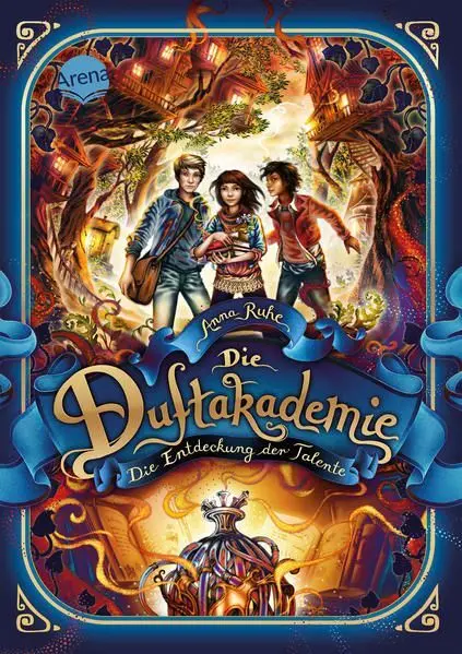 Die Duftakademie (1). Die Entdeckung Der Talente