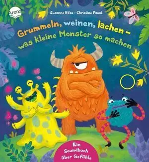 Grummeln, Weinen, Lachen  Was Kleine Monster So Machen ; Ein Soundbuch Über Gefühle