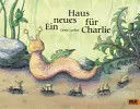 Ein Neues Haus Für Charlie