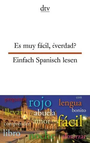 Einfach Spanisch Lesen/ Es Muy Fácil, ¿Verdad?