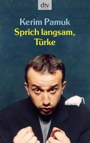 Sprich Langsam, Türke