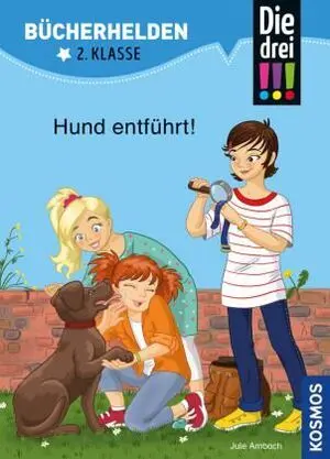Die Drei !!!, Bücherhelden 2. Klasse, Hund Entführt!