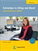 Schreiben In Alltag Und Beruf Intensivtrainer A2/B1 Libro