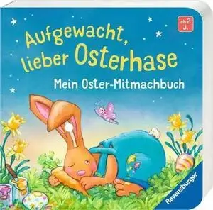 Aufgewacht, Lieber Osterhase: Mein Oster-Mitmachbuch