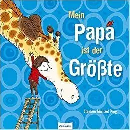 Mein Papa Ist Der Grösste