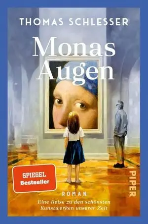 Monas Augen - Eine Reise Zu Den Schönsten Kunstwerken Unserer Zeit
