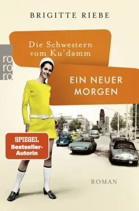 Die Schwestern Vom Ku'damm: Ein Neuer Morgen