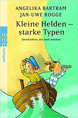 KLEINE HELDEN- STARKE TYPEN