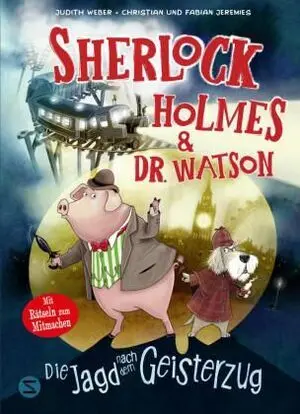 Sherlock Holmes & Dr. Watson. Die Jagd Nach Dem Geisterzug (Band 1)