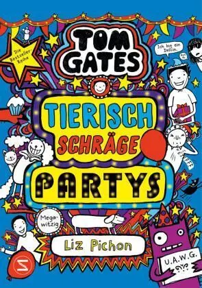 Tom Gates. Tierisch Schräge Partys