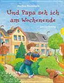 Und Papa Seh Ich Am Wochenende