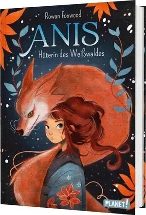 Anis - Hüterin Des Weißwaldes
