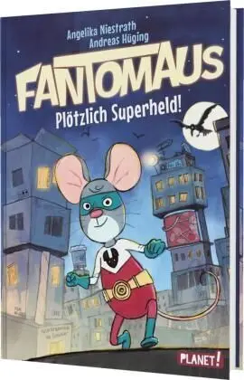 Fantomaus: Plötzlich Superheld!