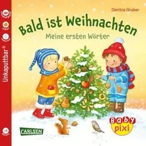 Baby Pixi (Unkaputtbar) 108: Bald Ist Weihnachten