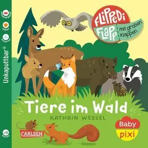 Baby Pixi (Unkaputtbar) 178: Flippediflapp: Tiere Im Wald