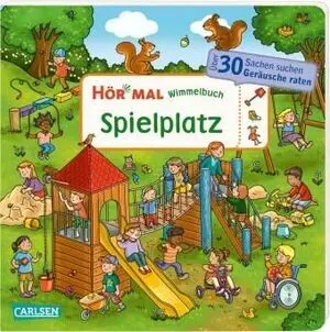 Hör Mal (Soundbuch): Wimmelbuch: Spielplatz