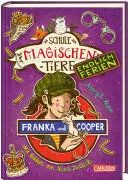 Die Schule Der Magischen Tiere 8 Endlich Ferien Franka Und Cooper