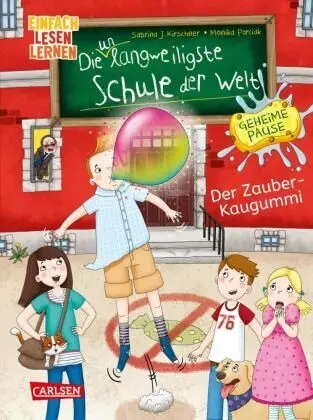 Die Unlangweiligste Schule Der Welt. Geheime Pause 1: Der Zauber-Kaugummi