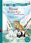 Erst Ich Ein Stück, Dann Du 26 - Nanuk - Ein Kleiner Eisbär Findet Freunde