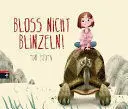 Bloss Nicht Blinzeln!