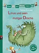 Erst Ich Ein Stück, Dann Du - Linus Und Sein Mutiger Drache