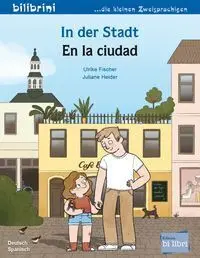 Ulrike Fischer: In Der Stadt (Deutsch-Spanisch)