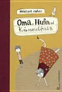 Oma, Huhn Und Kümmelfritz