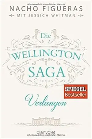 Die Wellington-Saga - Verlangen