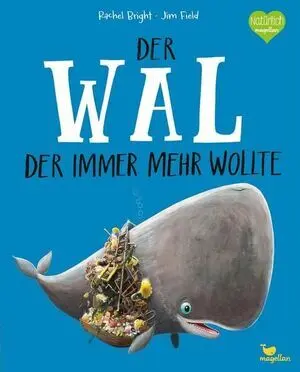 Der Wal, Der Immer Mehr Wollte