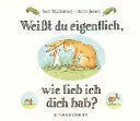 Weißt Du Eigentlich, Wie Lieb Ich Dich Hab?