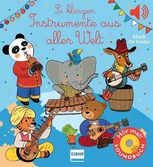 So Klingen Instrumente Aus Aller Welt