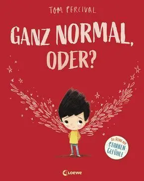 Ganz Normal, Oder? (Die Reihe Der Starken Gefühle)