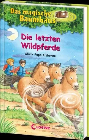 Das Magische Baumhaus (Band 63) - Die Letzten Wildpferde