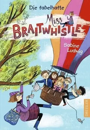 Die Fabelhafte Miss Braitwhistle
