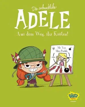 Die Schreckliche Adele 05 Aus Dem Weg, Ihr Kröten!