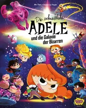 Die Schreckliche Adele Und Die Galaxie Der Bizarren
