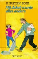 Mit Jakob Wurde Alles Anders
