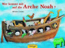 WER KOMMT MIT AUF DIE ARCHE NOAH?